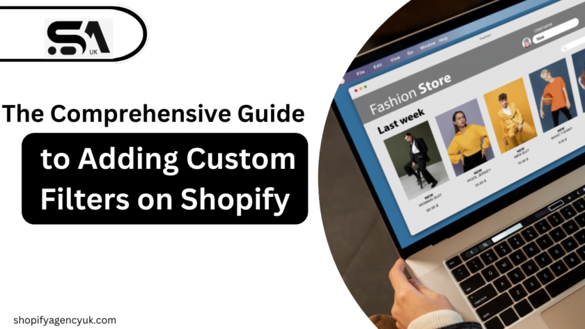 Best Tips on How to add custom filters on Shopify & Shopify Plus 2024