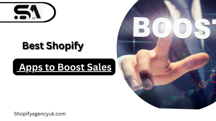 Best Shopify Apps to Boost Sales: Elevate Your E-Commerce Game