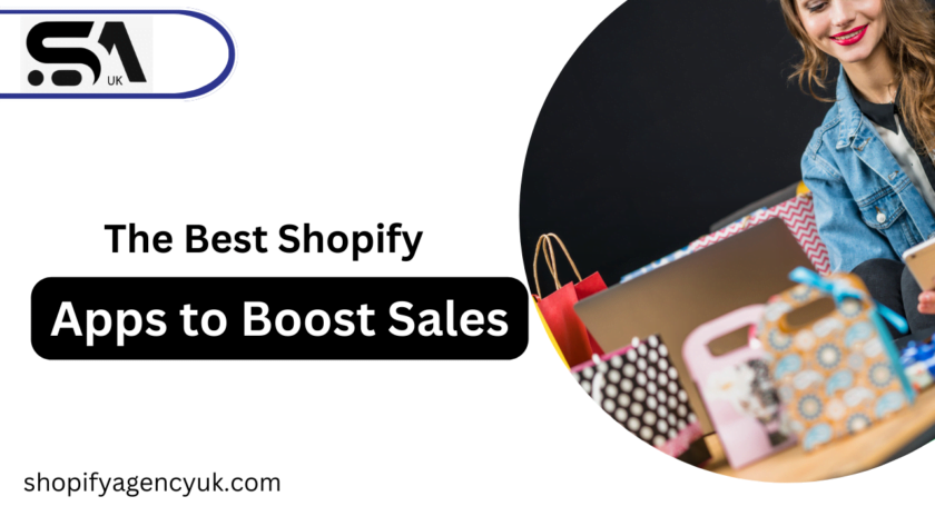 Best Shopify Apps to Boost Sales: Elevate Your E-Commerce Game