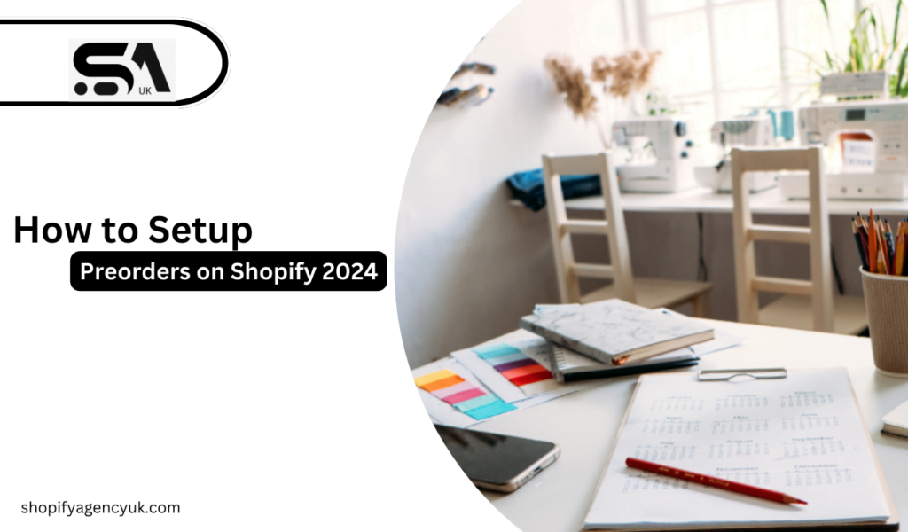 How to Setup Preorders on Shopify 2024