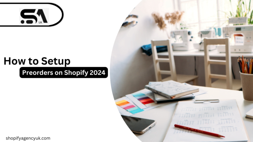 How to Setup Preorders on Shopify 2024