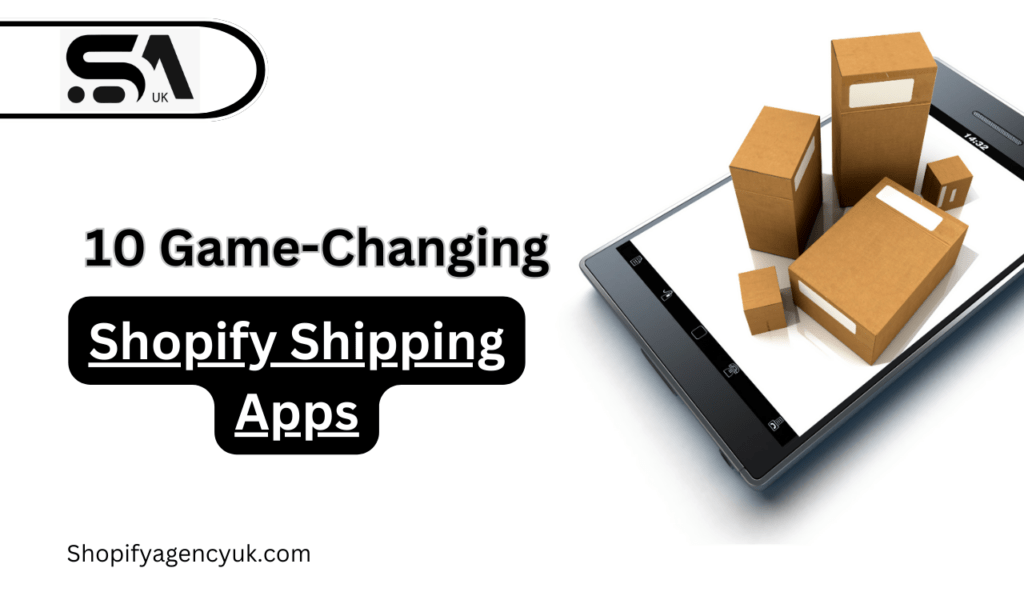 10 Game-Changing Shopify Shipping Apps: Increase E-commerce Success in 2023