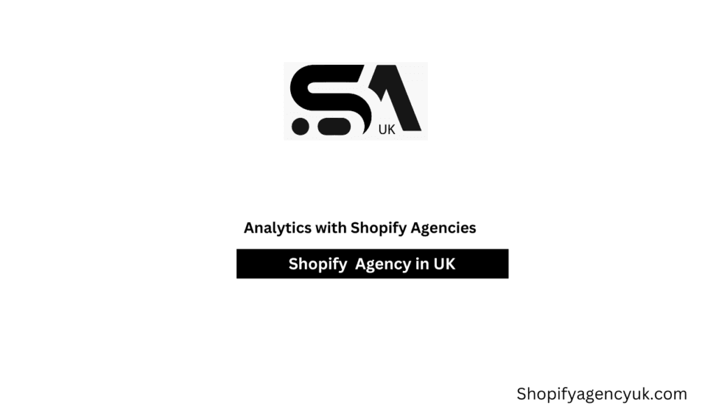 Analytics with Shopify Agencies